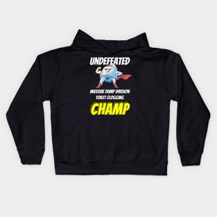 Undefeated Massive Dump Division Toilet Clogging Champ Funny Kids Hoodie